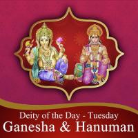 Deity Of The Day - Tuesday(Ganesha and Hanuman) songs mp3