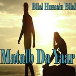 Pisaye Da Zamana Bilal Hussain Bilal Song Download Mp3