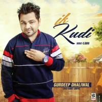 Ik Kudi Gurdeep Dhaliwal Song Download Mp3