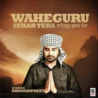 Waheguru Shukar Tera Dharampreet Song Download Mp3