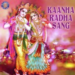 Kaanha Radha Sang songs mp3
