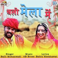 Chalo Mela Me Balli Mohanwadi Song Download Mp3