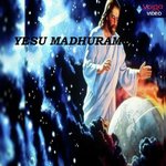 Yesu Madhuram songs mp3