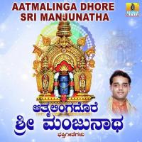 Aatmalinga Dhore Sri Manjunatha songs mp3