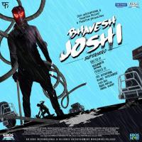Bhavesh Joshi Superhero songs mp3