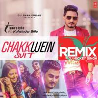 Chakkwein Suit - Remix Kulwinder Billa Song Download Mp3