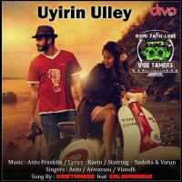 Uyirin Ulley Anto Franklin A.C,Arivarasu,Vinodh Song Download Mp3