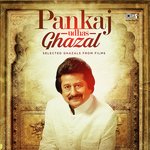 Chaahat Des (From "Kabhi Aansoo Kabhi Khushboo Kabhi Naghma - Vol.1") Pankaj Udhas Song Download Mp3