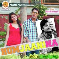 Hum Jaani Na Arun Upadhyay Song Download Mp3