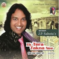 Ek Tera Takna J.P. Sahota Song Download Mp3