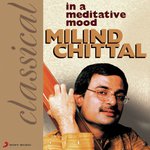 Raga Kalavati (Vilambit Ektal) Milind Chittal Song Download Mp3