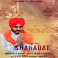 Shahadat Jass Bajwa Song Download Mp3