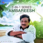 2-In-1 Series - Ambareesh Hits songs mp3