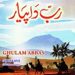 Pekar E Ulfat Jahan Main Ghulam Abbas Song Download Mp3