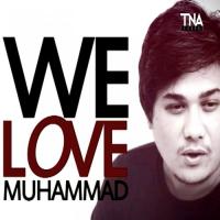 We Love Muhammad Kumail Ali Chao Song Download Mp3