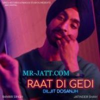 Raat Di Gedi Diljit Dosanjh Song Download Mp3