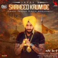 Shaheed Kaum De Jazzy B Song Download Mp3