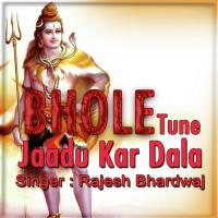 Bhole Tune Jaadu Kar Dala songs mp3