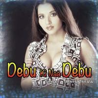 Debu Ki Naa Debu songs mp3