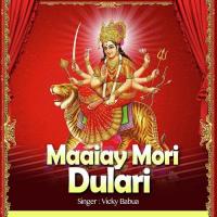 Maaiay Mori Dulari songs mp3