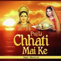 Puj Li Chhati Mai Ke songs mp3