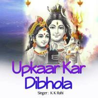 Upkaar Kar Dibhola songs mp3