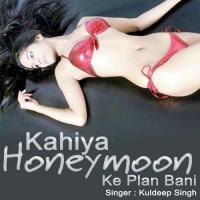 Kahiya Honeymoon Ke Plan Bani songs mp3