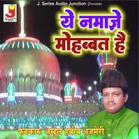 Ye Namaze Mohabbat Hai Abdul Habib Ajmeri Song Download Mp3