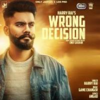 Wrong Decision Harry Rai,Game Changerz Song Download Mp3