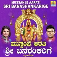 Mussanje Aarati Sri Banashankarige songs mp3