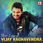 Best Songs of Vijay Raghavendra songs mp3