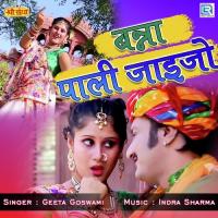 Banna Pali Jaijo Geeta Goswami Song Download Mp3