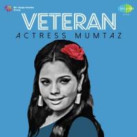 Veteran Actress Mumtaz songs mp3
