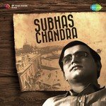 Subhas Chandra songs mp3