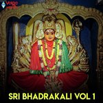 SRI BHADRAKALI, Vol. 1 songs mp3