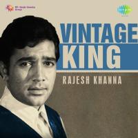 Vintage King Rajesh Khanna songs mp3
