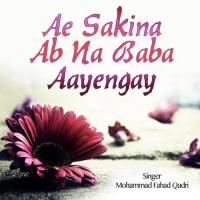 Ae Sakina Ab Na Baba Aayengay songs mp3