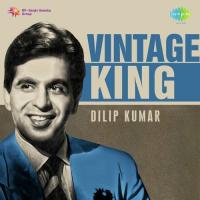 Vintage King Dilip Kumar songs mp3