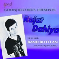 Band Bottlan Rajat Dahiya Song Download Mp3