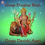 Durge Durghat Bhari-Durga Devichi Aarti songs mp3