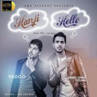 Hanji Hello Yadoo,Prabh Thaira Song Download Mp3
