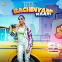 Bachdiyan Naa Ashita Dutt Song Download Mp3