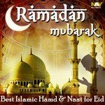 Ramadan Mubarak (Best Islamic Hamd and Naat for Eid) songs mp3