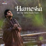Hamesha Der Kar Deta Hoon Main Muneer Niyazi,Tauseef Akhtar Song Download Mp3