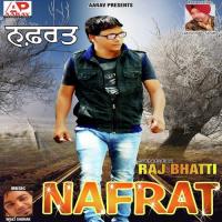 Nafrat Raj Bhatti Song Download Mp3