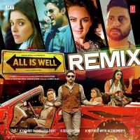 All Is Well Remix songs mp3