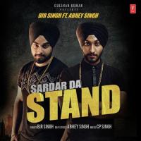 Sardar Da Stand (Feat: Abhey Singh) Bir Singh,Abhey Singh Song Download Mp3