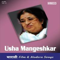 Usha Mangeshkar Marathi Film And Modern Songs Vol 2 songs mp3