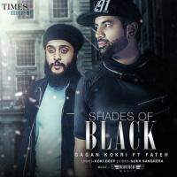 Shades Of Black Gagan Kokri Song Download Mp3