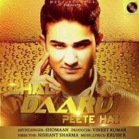 Chal Daaru Peete Hai Shomaan,Krush-R Song Download Mp3